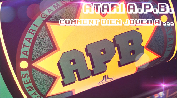 COMMENT BIEN JOUER A… ATARI A.P.B. All Points Bulletin