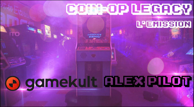 COIN-OP LEGACY, la nouvelle émission pour GAMEKULT